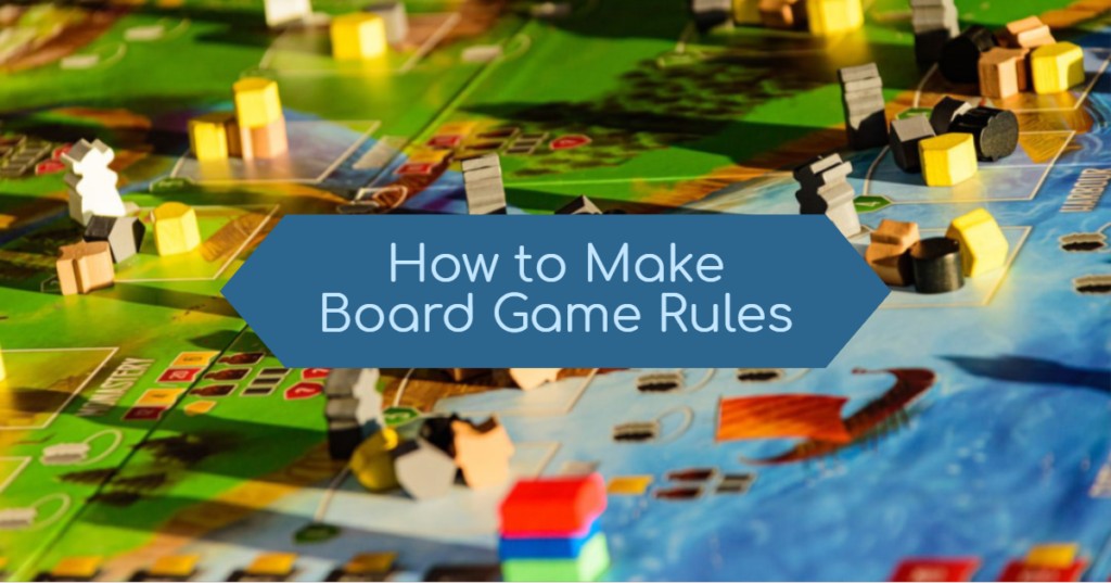 How to Make Board Game Rules